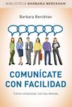 COMUNICATE CON FACILIDAD | 9788490560068 | BERCKHAN , BARBARA | Llibreria Drac - Llibreria d'Olot | Comprar llibres en català i castellà online