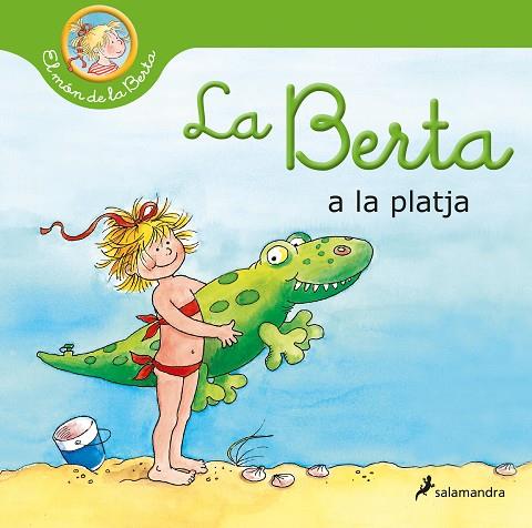 BERTA VA A LA PLATJA, LA (EL MÓN DE LA BERTA) | 9788418637148 | SCHNEIDER, LIANE | Llibreria Drac - Llibreria d'Olot | Comprar llibres en català i castellà online