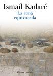 CENA EQUIVOCADA, LA | 9788420663333 | KADARE, ISMAIL | Llibreria Drac - Llibreria d'Olot | Comprar llibres en català i castellà online