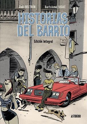 HISTORIAS DEL BARRIO. INTEGRAL | 9788416251841 | BELTRÁN, GABI; SEGUÍ, BARTOLOMÉ | Llibreria Drac - Llibreria d'Olot | Comprar llibres en català i castellà online