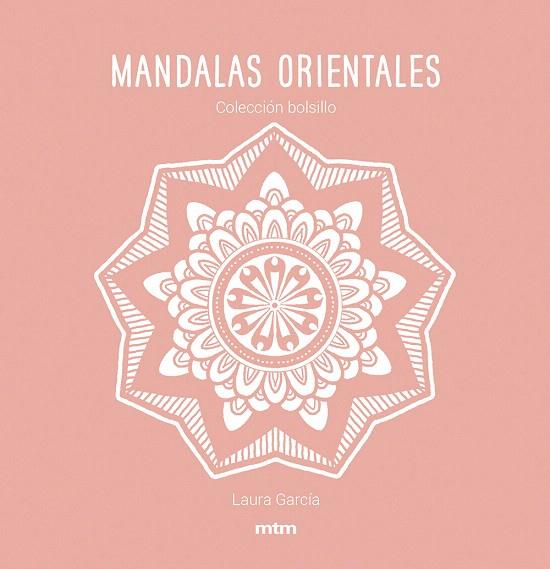 MANDALAS ORIENTALES | 9788417165482 | GARCÍA, LAURA | Llibreria Drac - Librería de Olot | Comprar libros en catalán y castellano online