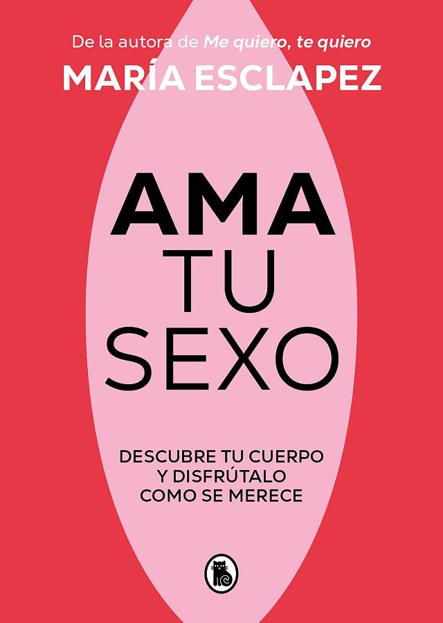 AMA TU SEXO | 9788402428998 | ESCLAPEZ, MARÍA | Llibreria Drac - Llibreria d'Olot | Comprar llibres en català i castellà online