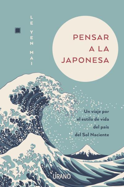 PENSAR A LA JAPONESA | 9788417694616 | YEN MAI, LE | Llibreria Drac - Llibreria d'Olot | Comprar llibres en català i castellà online