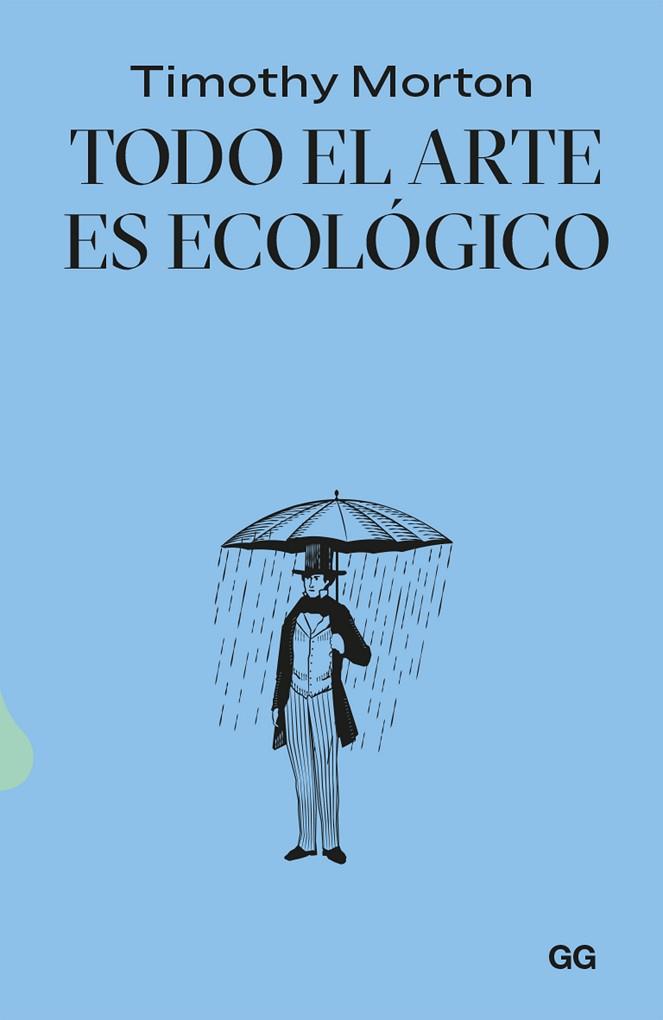TODO EL ARTE ES ECOLÓGICO | 9788425234552 | MORTON, TIMOTHY | Llibreria Drac - Llibreria d'Olot | Comprar llibres en català i castellà online