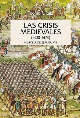 CRISIS MEDIEVALES, LAS (1300-1474) | 9788484327554 | RUIZ, TEOFILO | Llibreria Drac - Llibreria d'Olot | Comprar llibres en català i castellà online