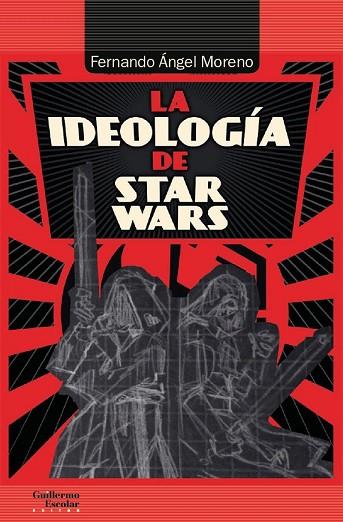 IDEOLOGÍA DE STAR WARS, LA | 9788417134242 | MORENO, FERNANDO ÁNGEL | Llibreria Drac - Llibreria d'Olot | Comprar llibres en català i castellà online