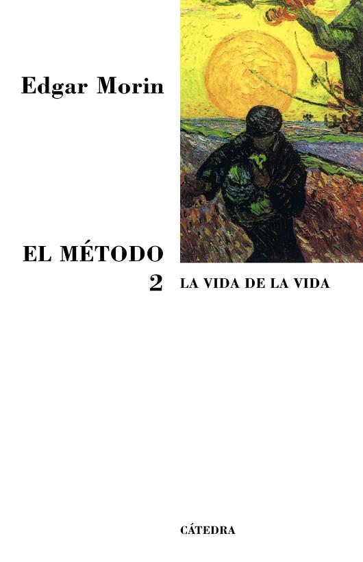 METODO 2, EL. LA VIDA DE LA VIDA | 9788437623313 | MORIN, EDGAR | Llibreria Drac - Llibreria d'Olot | Comprar llibres en català i castellà online