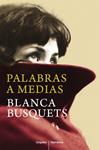 PALABRAS A MEDIAS | 9788425352621 | BUSQUETS, BLANCA | Llibreria Drac - Llibreria d'Olot | Comprar llibres en català i castellà online