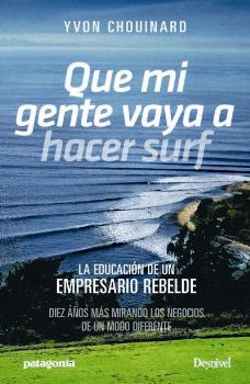 QUE MI GENTE VAYA A HACER SURF | 9788498294002 | CHOUINARD, YVON | Llibreria Drac - Llibreria d'Olot | Comprar llibres en català i castellà online
