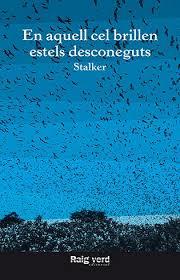 EN AQUELL CEL BRILLEN ESTELS DESCONEGUTS (RAIGS GLOBULARS 30) | 9788416689620 | STALKER | Llibreria Drac - Llibreria d'Olot | Comprar llibres en català i castellà online