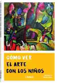 COMO VER EL ARTE CON LOS NIÑOS | 9789463591775 | BARBE-GALL, FRANÇOISE | Llibreria Drac - Librería de Olot | Comprar libros en catalán y castellano online