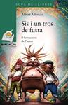 SIS I UN TROS DE FUSTA | 9788448933456 | ALFORCEA, ALBERT | Llibreria Drac - Llibreria d'Olot | Comprar llibres en català i castellà online