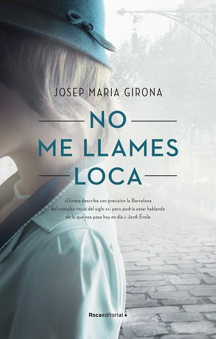 NO ME LLAMES LOCA | 9788418417221 | GIRONA, JOSEP MARÍA | Llibreria Drac - Llibreria d'Olot | Comprar llibres en català i castellà online