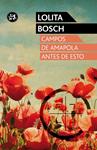 CAMPOS DE AMAPOLA ANTES DE ESTO | 9788415325703 | BOSCH, LOLITA | Llibreria Drac - Librería de Olot | Comprar libros en catalán y castellano online