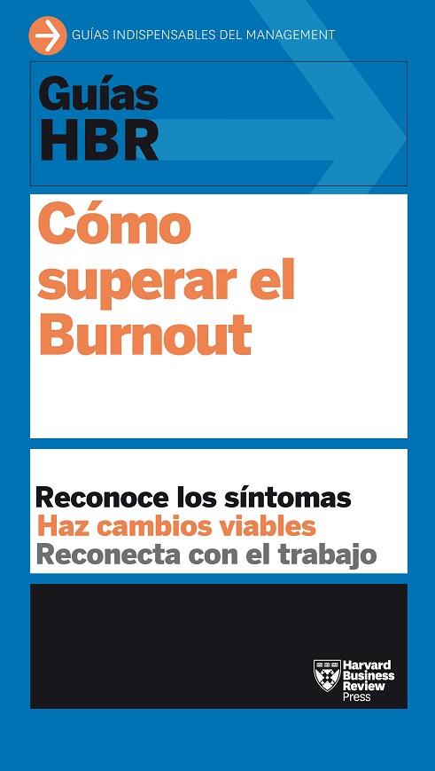 GUÍAS HBR: CÓMO SUPERAR EL BURNOUT | 9788417963286 | HARVARD BUSINESS | Llibreria Drac - Llibreria d'Olot | Comprar llibres en català i castellà online