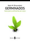 GERMINADOS GUIA PARA CULTIVARLOS EN CASA | 9788476286883 | BRAUNSTEIN, MARK M. | Llibreria Drac - Llibreria d'Olot | Comprar llibres en català i castellà online