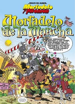 MORTADELO Y FILEMÓN. MORTADELO DE LA MANCHA (MAGOS DEL HUMOR 103) | 9788402422385 | IBÁÑEZ, FRANCISCO | Llibreria Drac - Llibreria d'Olot | Comprar llibres en català i castellà online