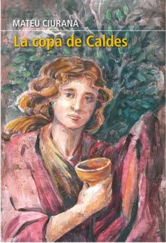 COPA DE CALDES, LA | 9788412102635 | CIURANA, MATEU | Llibreria Drac - Llibreria d'Olot | Comprar llibres en català i castellà online