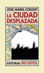 CIUDAD DESPLAZADA, LA | 9788492913374 | CONGET, JOSE MARIA | Llibreria Drac - Llibreria d'Olot | Comprar llibres en català i castellà online