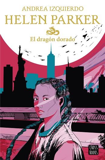DRAGÓN DORADO, EL (HELEN PARKER 1) | 9788408233060 | IZQUIERDO, ANDREA | Llibreria Drac - Llibreria d'Olot | Comprar llibres en català i castellà online