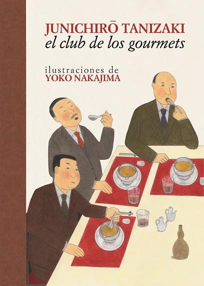 CLUB DE LOS GOURMETS, EL | 9788416529520 | TANIZAKI, JUNICHIRO | Llibreria Drac - Llibreria d'Olot | Comprar llibres en català i castellà online