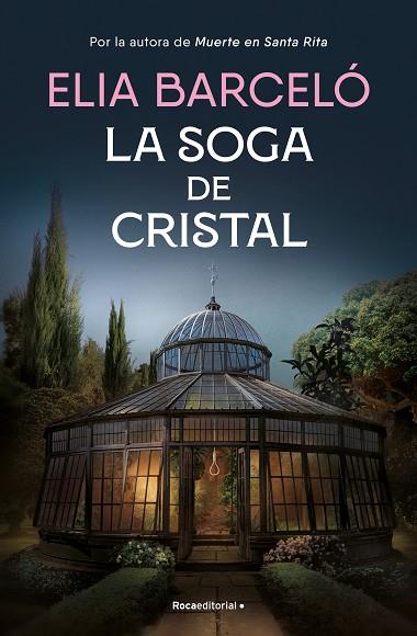 SOGA DE CRISTAL, LA (MUERTE EN SANTA RITA 3) | 9788419743121 | BARCELÓ, ELIA | Llibreria Drac - Llibreria d'Olot | Comprar llibres en català i castellà online