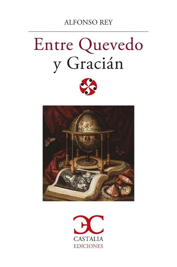 ENTRE QUEVEDO Y GRACIÁN | 9788497408738 | REY, ALFONSO | Llibreria Drac - Llibreria d'Olot | Comprar llibres en català i castellà online
