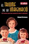 TRIOMF DE LA IMAGINACIO, EL | 9788472460881 | BROTONS, ROMUL | Llibreria Drac - Llibreria d'Olot | Comprar llibres en català i castellà online