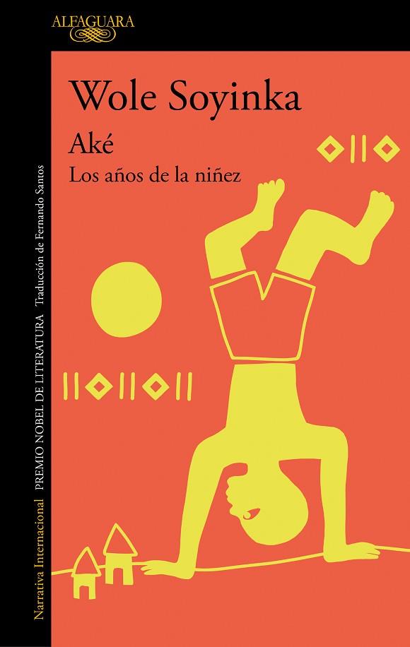 AKÉ. LOS AÑOS DE LA NIÑEZ | 9788420460345 | SOYINKA, WOLE | Llibreria Drac - Llibreria d'Olot | Comprar llibres en català i castellà online