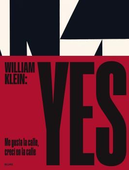 WILLIAM KLEIN: YES | 9788419094469 | KLEIN, WILLIAM; CAMPANY, DAVID | Llibreria Drac - Llibreria d'Olot | Comprar llibres en català i castellà online
