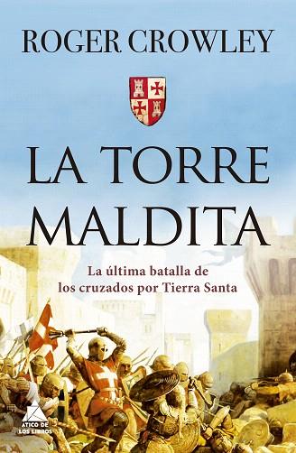 TORRE MALDITA, LA | 9788417743550 | CROWLEY, ROGER | Llibreria Drac - Librería de Olot | Comprar libros en catalán y castellano online