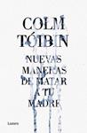 NUEVAS MANERAS DE MATAR A TU MADRE | 9788426421487 | TOIBIN, COLM | Llibreria Drac - Llibreria d'Olot | Comprar llibres en català i castellà online