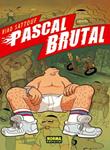 PASCAL BRUTAL | 9788498478532 | SATTOUF, RIAD | Llibreria Drac - Llibreria d'Olot | Comprar llibres en català i castellà online