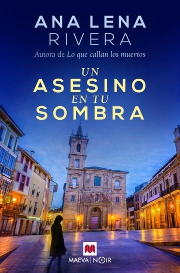 UN ASESINO EN TU SOMBRA | 9788417708634 | RIVERA, ANA LENA | Llibreria Drac - Llibreria d'Olot | Comprar llibres en català i castellà online