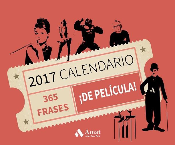 CALENDARIO 2017. 365 FRASES ¡DE PELÍCULA! | 9788497358613 | AMAT EDITORIAL | Llibreria Drac - Llibreria d'Olot | Comprar llibres en català i castellà online