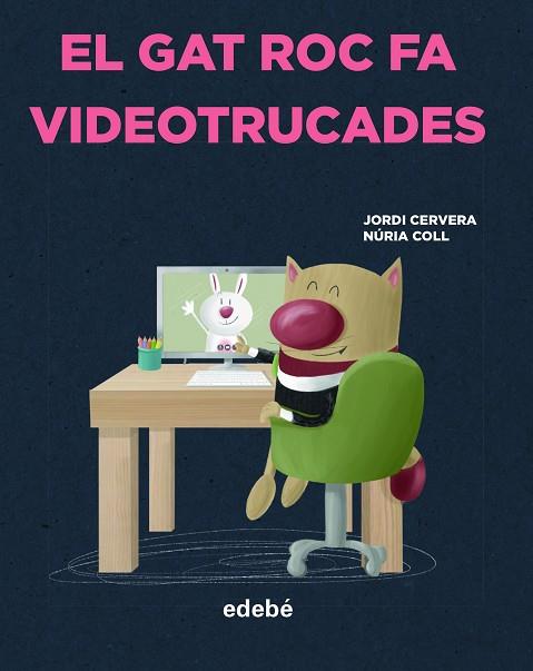 GAT ROC FA VIDEOTRUCADES, EL | 9788468356327 | CERVERA, JORDI | Llibreria Drac - Llibreria d'Olot | Comprar llibres en català i castellà online