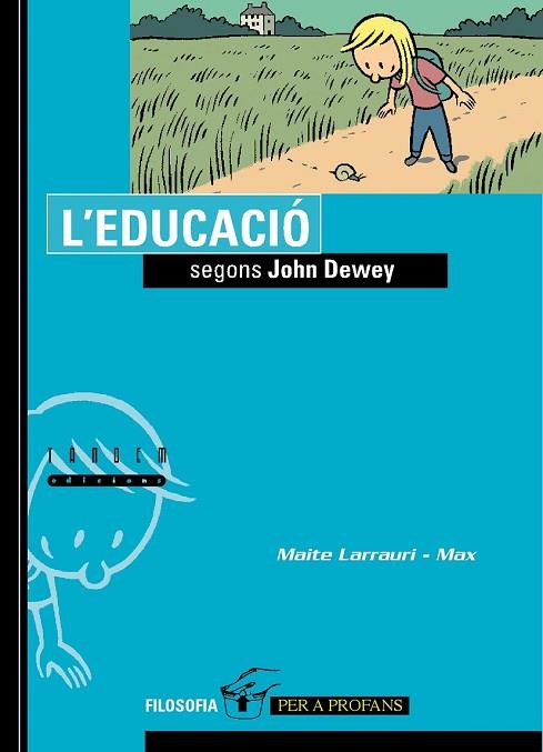EDUCACIO SEGONS JOHN DEWEY, L' | 9788481319910 | LARRAURI, MAITE | Llibreria Drac - Librería de Olot | Comprar libros en catalán y castellano online