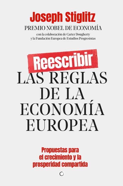 REESCRIBIR LAS REGLAS DE LA ECONOMÍA EUROPEA | 9788412176544 | STIGLITZ, JOSEPH E. | Llibreria Drac - Llibreria d'Olot | Comprar llibres en català i castellà online