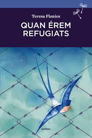 QUAN ÉREM REFUGIATS | 9788416698103 | PÀMIES, TERESA | Llibreria Drac - Llibreria d'Olot | Comprar llibres en català i castellà online