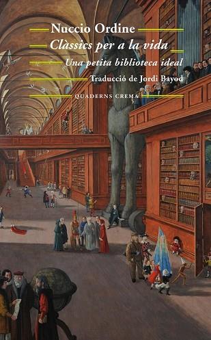 CLÀSSICS PER A LA VIDA | 9788477275800 | ORDINE, NUCCIO | Llibreria Drac - Llibreria d'Olot | Comprar llibres en català i castellà online