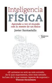 INTELIGENCIA FÍSICA | 9788417002473 | SANTAOLALLA, JAVIER | Llibreria Drac - Llibreria d'Olot | Comprar llibres en català i castellà online
