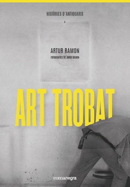 ART TROBAT | 9788418022289 | RAMON, ARTUR | Llibreria Drac - Llibreria d'Olot | Comprar llibres en català i castellà online