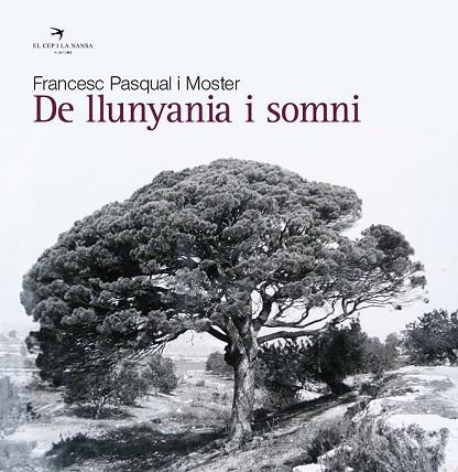 DE LLUNYANIA I SOMNI | 9788492745951 | PASQUAL, FRANCESC | Llibreria Drac - Llibreria d'Olot | Comprar llibres en català i castellà online
