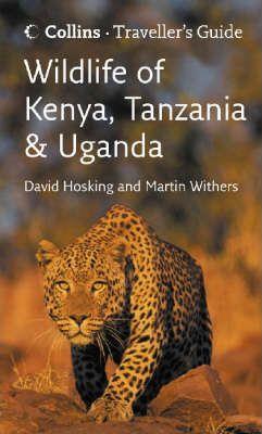 WILDLIFE OF KENYA TANZANIA UGANDA 2002 (TRAVELLER'S GUIDE) | 9780007248193 | HOSKING, DAVID; WITHERS, MARTIN | Llibreria Drac - Llibreria d'Olot | Comprar llibres en català i castellà online