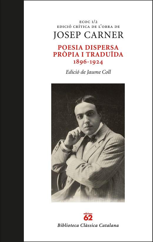 POESIA DISPERSA PRÒPIA I TRADUÏDA 1896-1924 | 9788429778694 | CARNER, JOSEP | Llibreria Drac - Librería de Olot | Comprar libros en catalán y castellano online