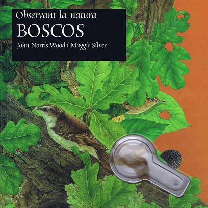 BOSCOS | 9788495987129 | NORRIS WOOD, JOHN             /SILVER, MAGGIE | Llibreria Drac - Llibreria d'Olot | Comprar llibres en català i castellà online