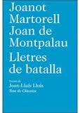 LLETRES DE BATALLA | 9788472267879 | MARTORELL, JOANOT ; JOAN DE MONTPALAU | Llibreria Drac - Llibreria d'Olot | Comprar llibres en català i castellà online