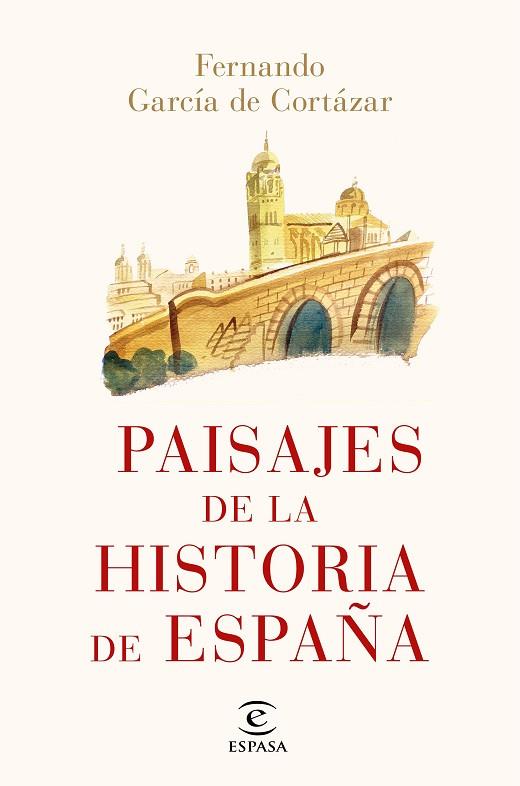 PAISAJES DE LA HISTORIA DE ESPAÑA | 9788467052466 | GARCÍA DE CORTÁZAR, FERNANDO | Llibreria Drac - Llibreria d'Olot | Comprar llibres en català i castellà online