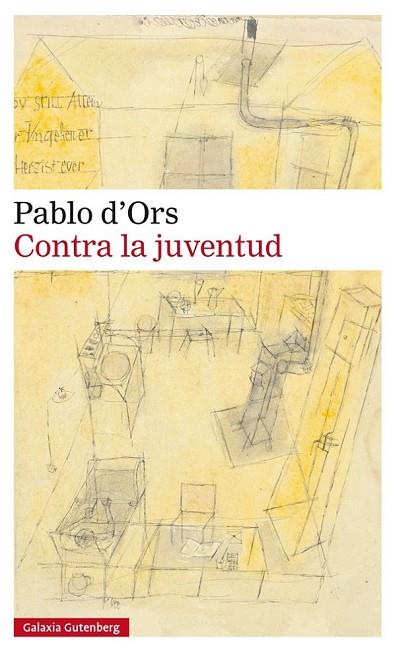 CONTRA LA JUVENTUD | 9788416252251 | D'ORS, PABLO | Llibreria Drac - Llibreria d'Olot | Comprar llibres en català i castellà online