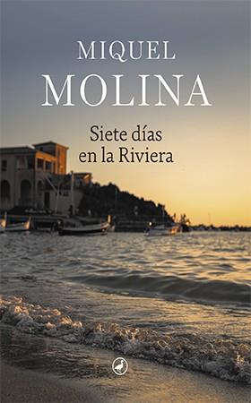 SIETE DÍAS EN LA RIVIERA | 9788418800030 | MOLINA, MIQUEL | Llibreria Drac - Llibreria d'Olot | Comprar llibres en català i castellà online